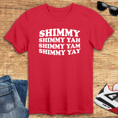 Shimmy Yah T-Shirt