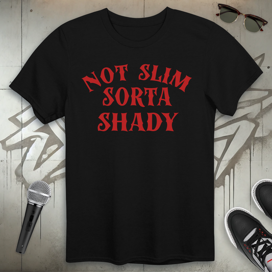 Sorta Shady T-Shirt
