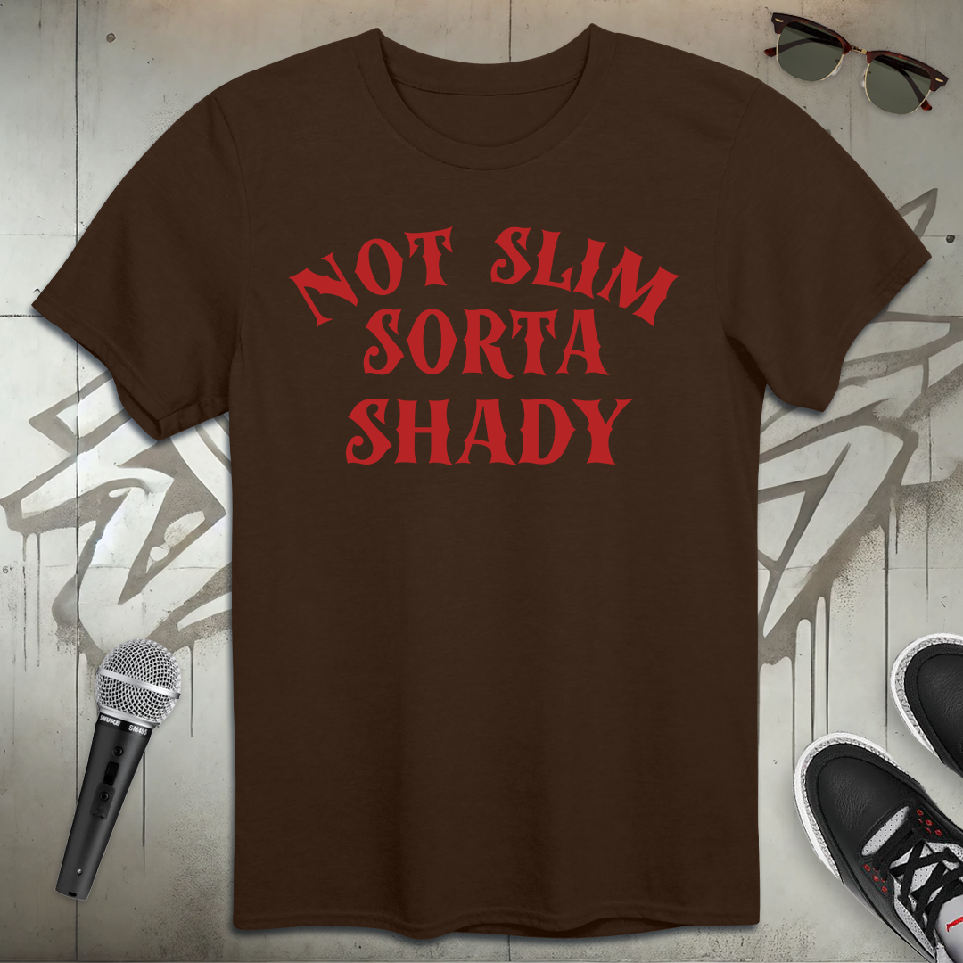 Sorta Shady T-Shirt