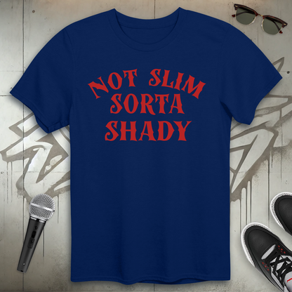 Sorta Shady T-Shirt
