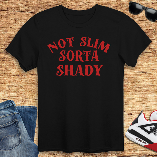 Sorta Shady T-Shirt