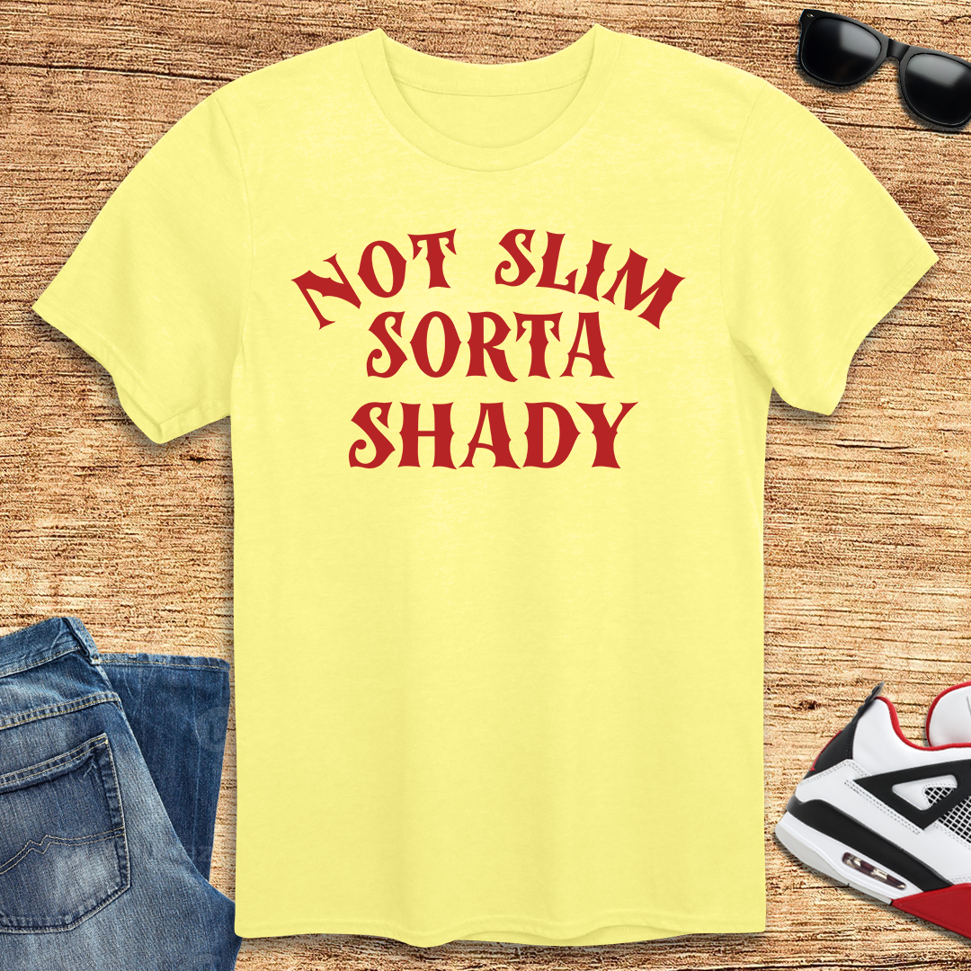 Sorta Shady T-Shirt
