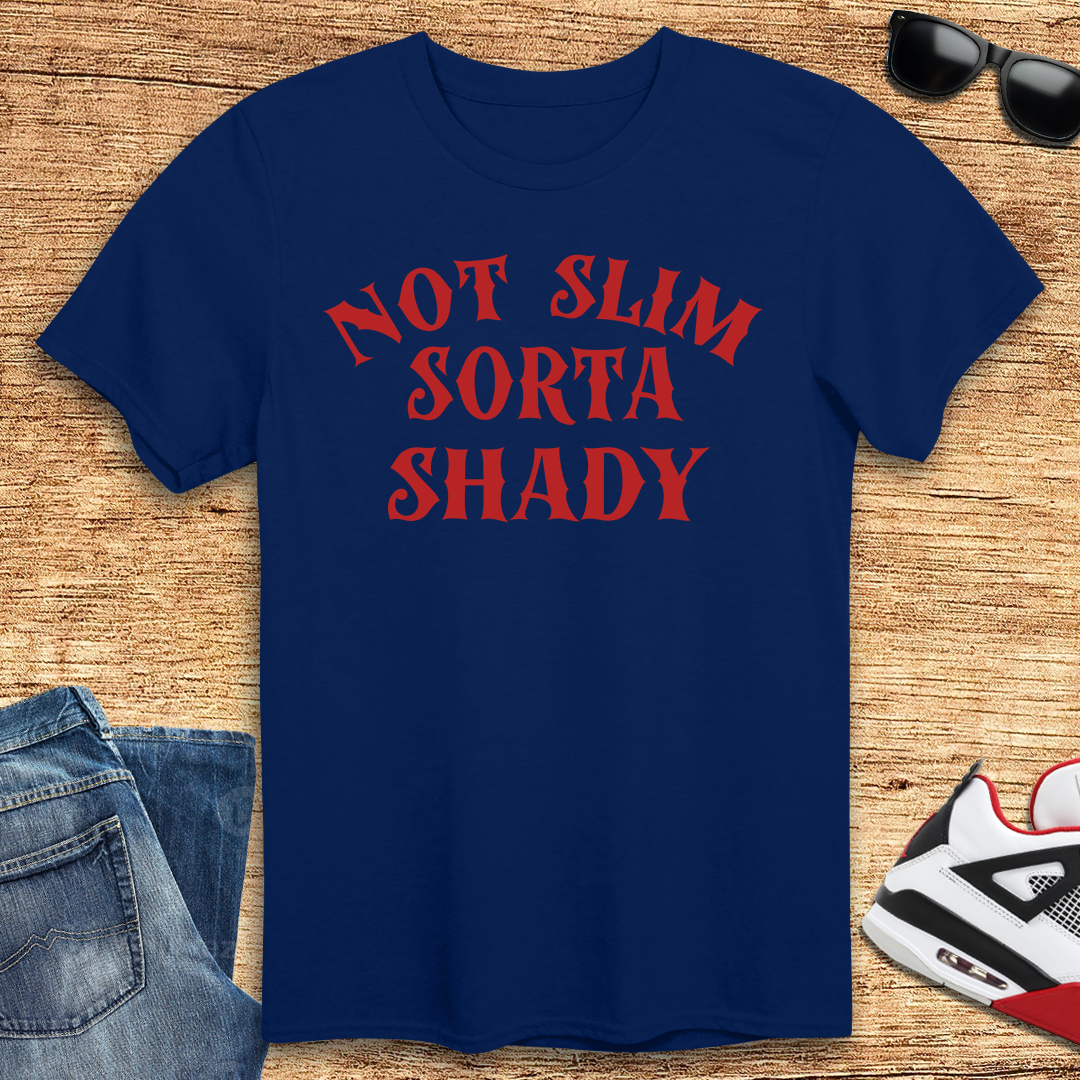 Sorta Shady T-Shirt