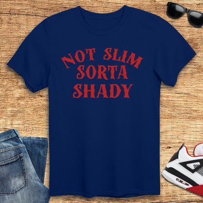 Sorta Shady T-Shirt