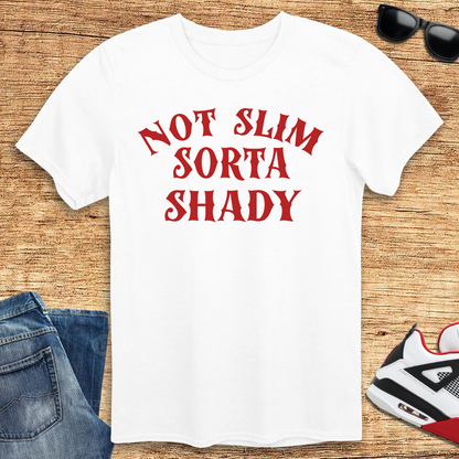 Sorta Shady T-Shirt