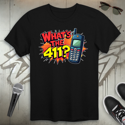 What's The 411 T-Shirt