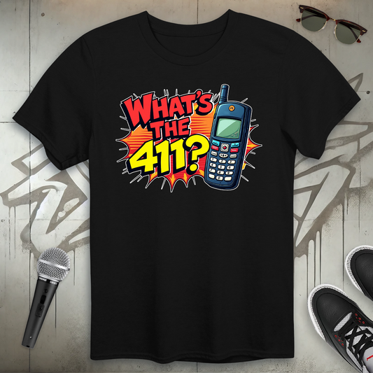 What's The 411 T-Shirt