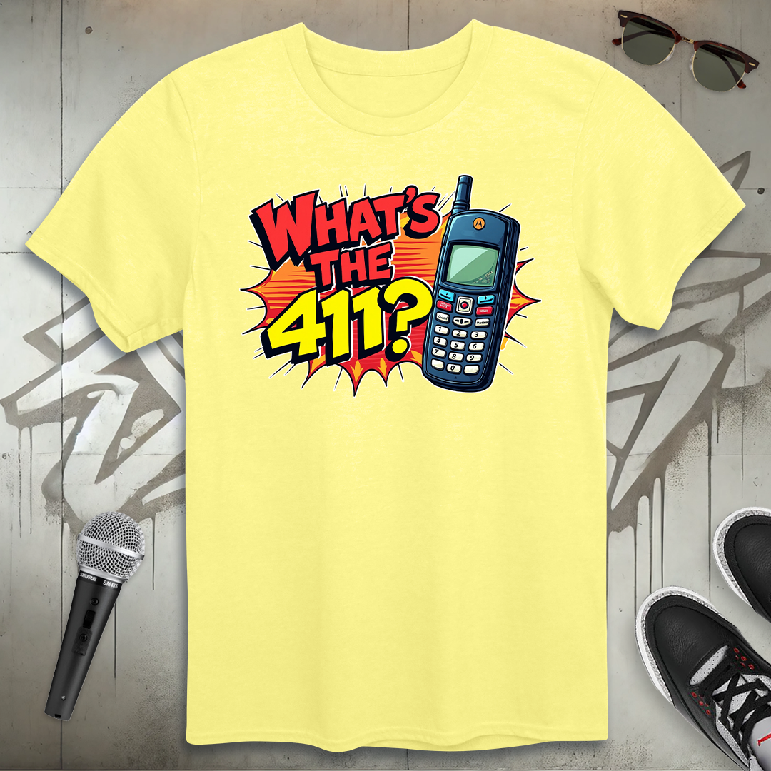 What's The 411 T-Shirt