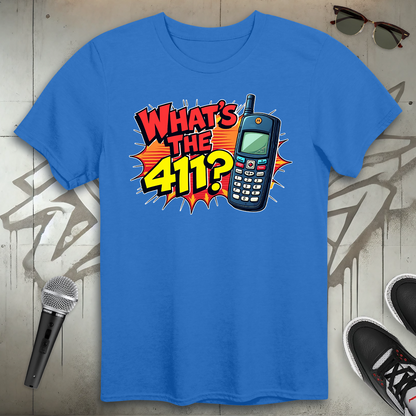 What's The 411 T-Shirt