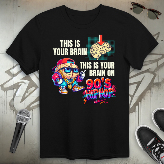 Your Brain on 90's Hip-Hop T-Shirt